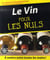 Le vin pour les nuls - 54 idées gourmandes de sauces aux vins et spiritueux (4e édition)