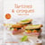 Mes p'tits toquades : tartines et croques