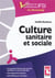 Culture sanitaire et sociale - l'essentiel à connaitre, exercices et QCM d'entrainement
