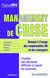 Management de crise - prendre des décisions difficiles et savoir les annoncer