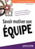 Efficacité professionnelle : savoir motiver son équipe