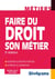 Faire du droit son métier (3e édition)