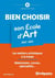 Bien choisir son école d'art : Les métiers artistiques à la loupe - Admissions, cursus, spécialités