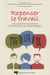 Repenser le travail