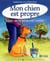 Mon chien est propre - l'abc de la propreté canine