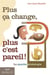 Plus ca change, plus c'est pareil 3e ed.