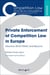 Private enforcement of competition law in Europe