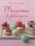 Mes petits délices - macarons et petits-fours