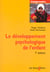 Le developpement psychologique de l'enfant