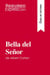 Bella del Senor de Albert Cohen (Guia de lectura) : Resumen y analisis completo