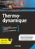 Thermodynamique : cours, exercices et problèmes corrigés - licence, IUT, prépas
