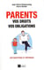 Parents : vos droits, vos obligations