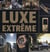 Luxe extrême