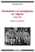 Instituteurs et enseignants en Algérie - 1945-1975 - histoires et mémoires