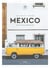 Mexico : petit atlas hédoniste