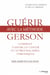 Guérir avec la méthode Gerson - comment vaincre le cancer et autres maladies chroniques