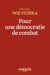 Pour une démocratie de combat