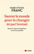 Sauver le monde pour le changer (et pas l'inverse) : Quand l'urgence énergétique rouvre les possibles