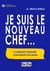 Je suis le nouveau chef... comment prendre son équipe en main