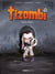Tizombi Tome 1 : toujours affamé