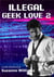 Illegal Geek love 2 : Plongée dans l'illégalité sans Firewall ni VPN