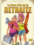 Le Livre D'Or De La Retraite