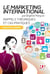 Le marketing international - rappels théoriques et cas pratiques - exercices corrigés