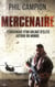 Mercenaire - témoignage d'un soldat d'élite autour du monde