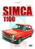 Simca 1100 : une histoire des plus populaires : 1967-1985