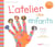 L'atelier des enfants
