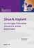 Sinus & implants - la chirurgie d'élévation sinusienne à visée implantaire