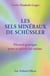 Les sels minéraux de Schüssler - Manuel pratique pour se guérir soi-même