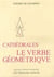 Cathédrales - le verbe géométrique