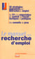 Les conseils t.270 - le manuel de la recherche d'emploi