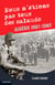 Nous n'etions pas tous des salauds - algerie 1961-1962