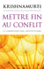 Mettre fin au conflit - la libération par l'acceptation
