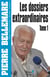 Les dossiers extraordinaires Tome 1