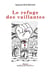 Le refuge des vaillantes