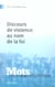 MOTS Tome 79 : discours de violence de la foi
