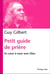 Petit guide de la prière - en coeur à coeur avec Dieu
