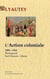 L'action coloniale, 1900-1914 - Madagascar, Sud-Oranais, Maroc