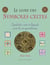 Le livre des symboles celtes - symboles, rites et légende pour la vie quetidienne