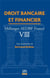 Mélanges AEDBF-France Tome 8 : droit bancaire et financier