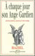 À chaque jour son ange gardien