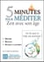 5 minutes pour méditer - zen avec son âge