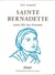Sainte Bernadette, petite fille des Pyrénées