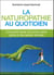 La naturopathie au quotidien - comment rester en bonne santé par des gestes simples au quotidien
