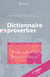 Dictionnaire des proverbes - français-anglais/anglais-français