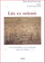 Lux ex oriente - ni vers Jérusalem, ni vers La Mecque, mais vers l'Orient