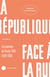 La République face à la rue t.2